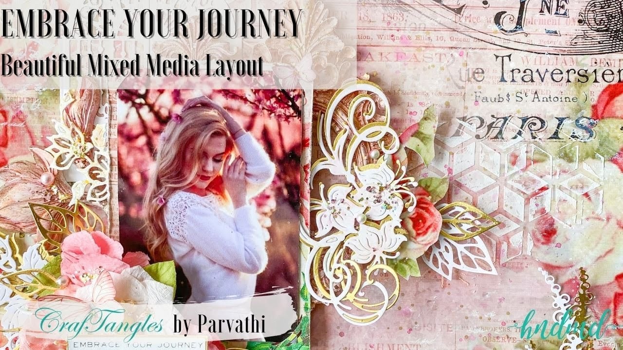 Embrace Your Journey - Beautiful Mixed Media Layout