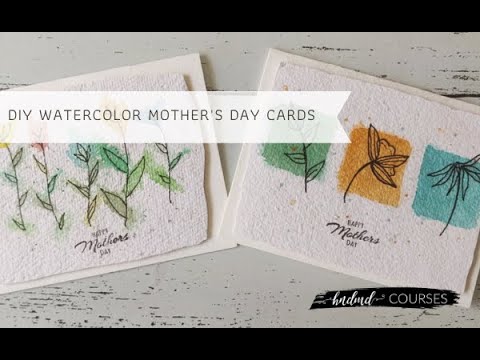 HNDMD Free Course - DIY Mother's Day watercolor Cards