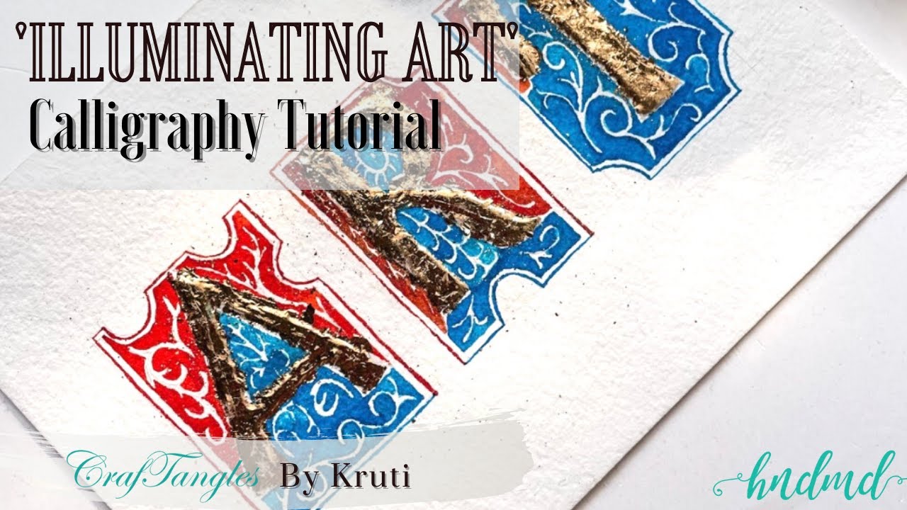 'Illuminating Art' Calligraphy Tutorial