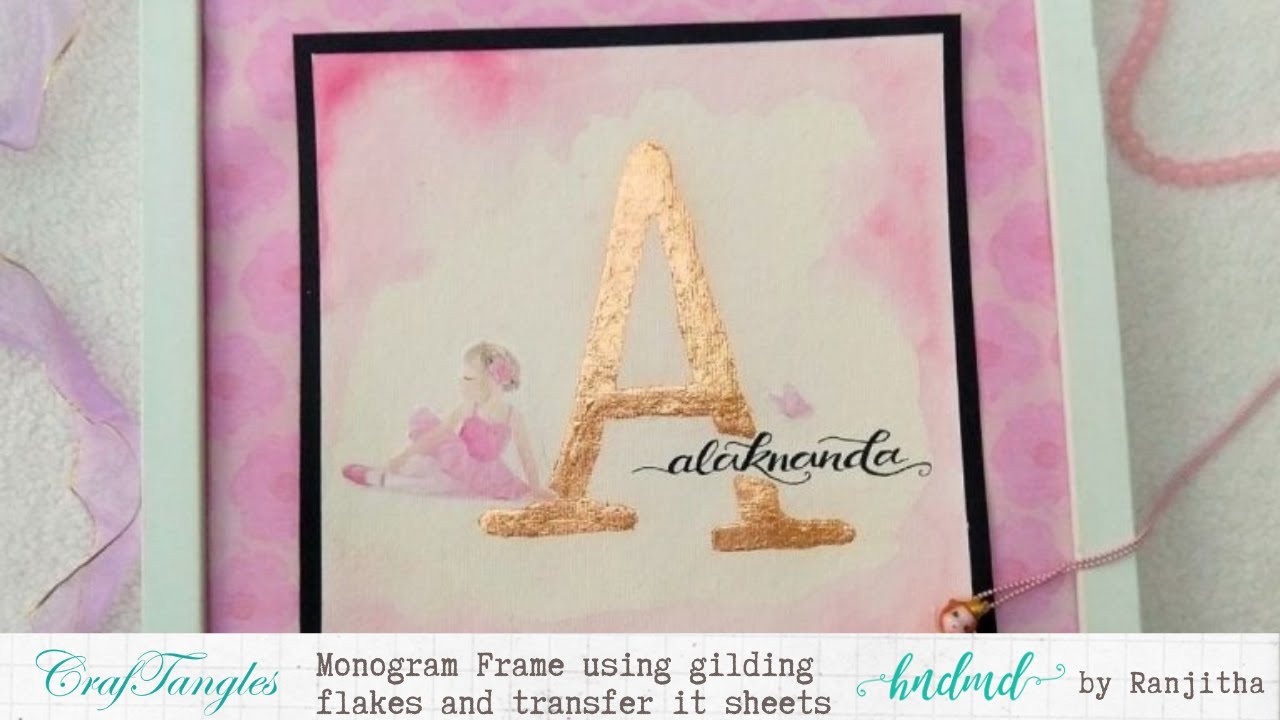 Monogram Frame using gilding flakes and transfer it sheets