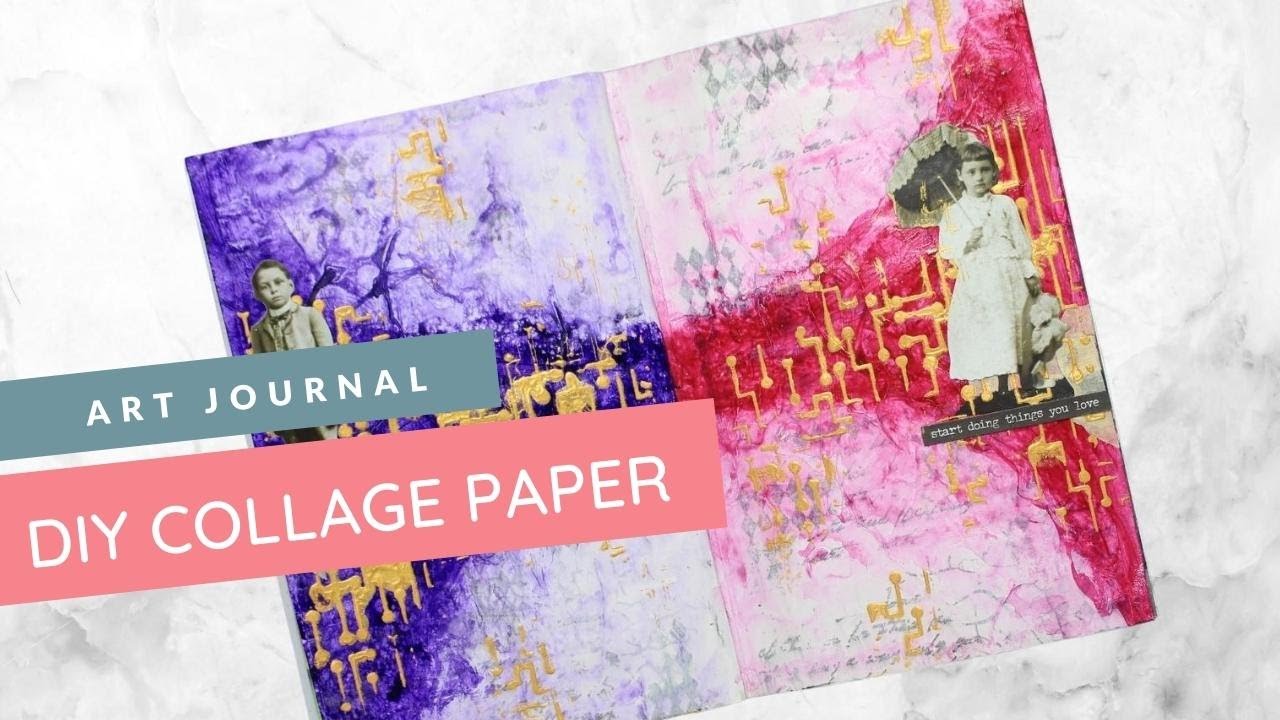 DIY Collage Paper (Art Journal Tutorial)