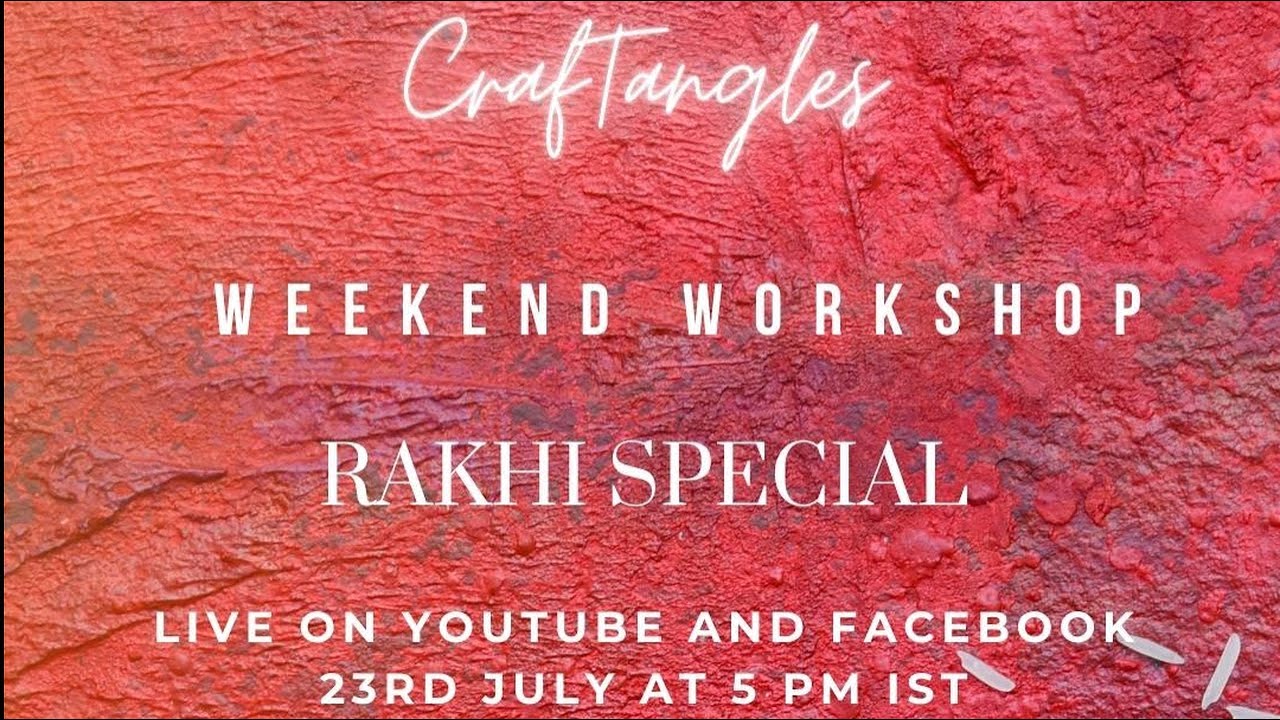 CrafTangles Weekend Workshop - Rakhi Special with Khyati Kothari