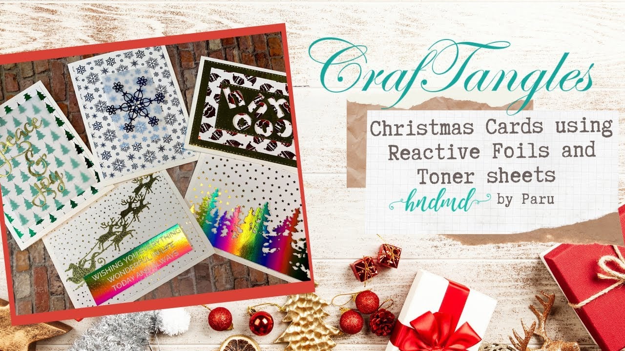 Christmas Cards using Reactive Foils and Toner sheets