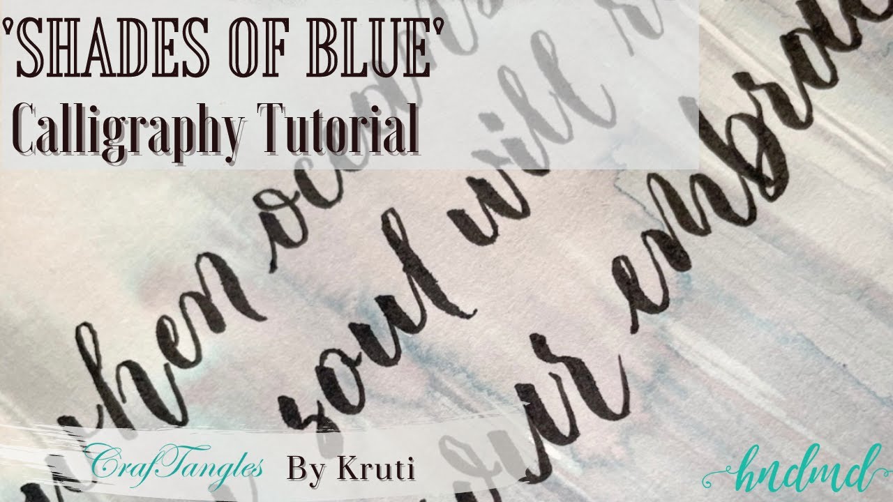Beautiful 'Shades Of Blue' Calligraphy Tutorial