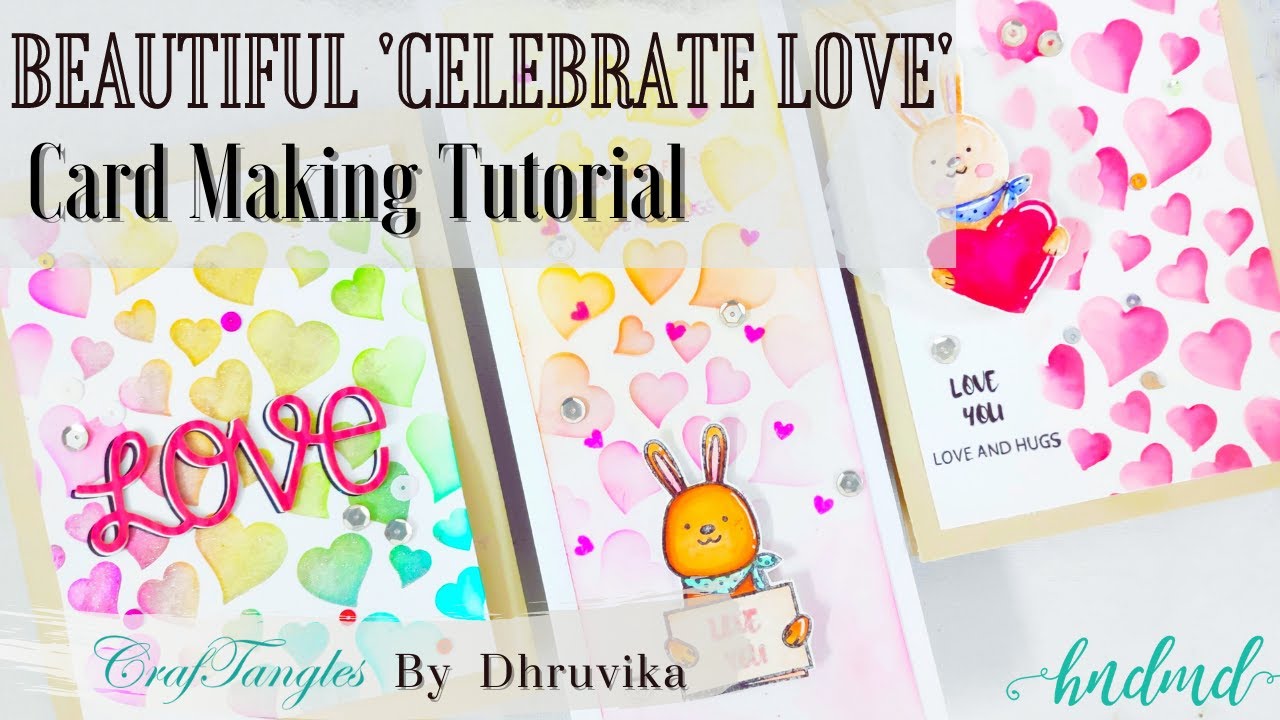 Beautiful 'Celebrate love' Card making Tutorial