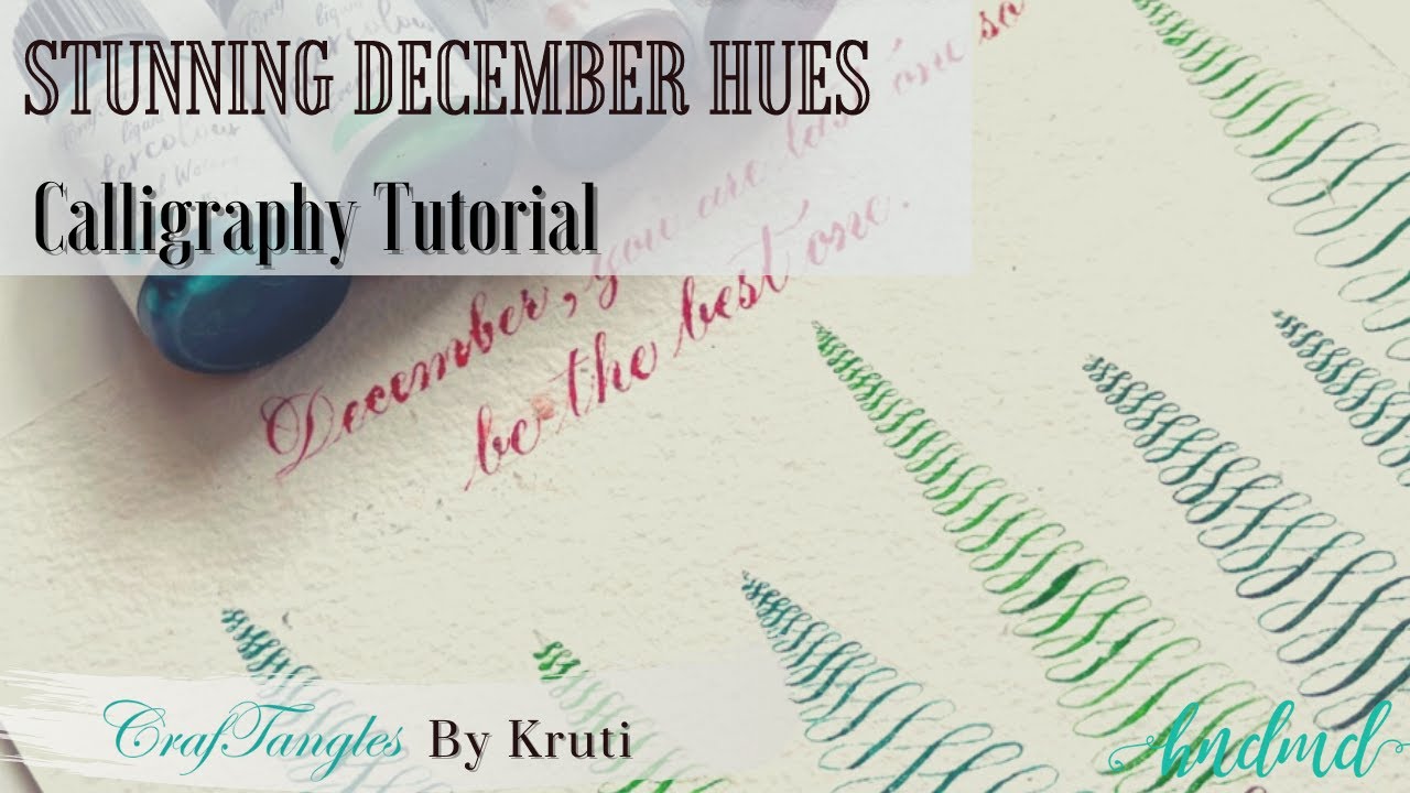 Stunning 'DECEMBER HUES' Calligraphy tutorial