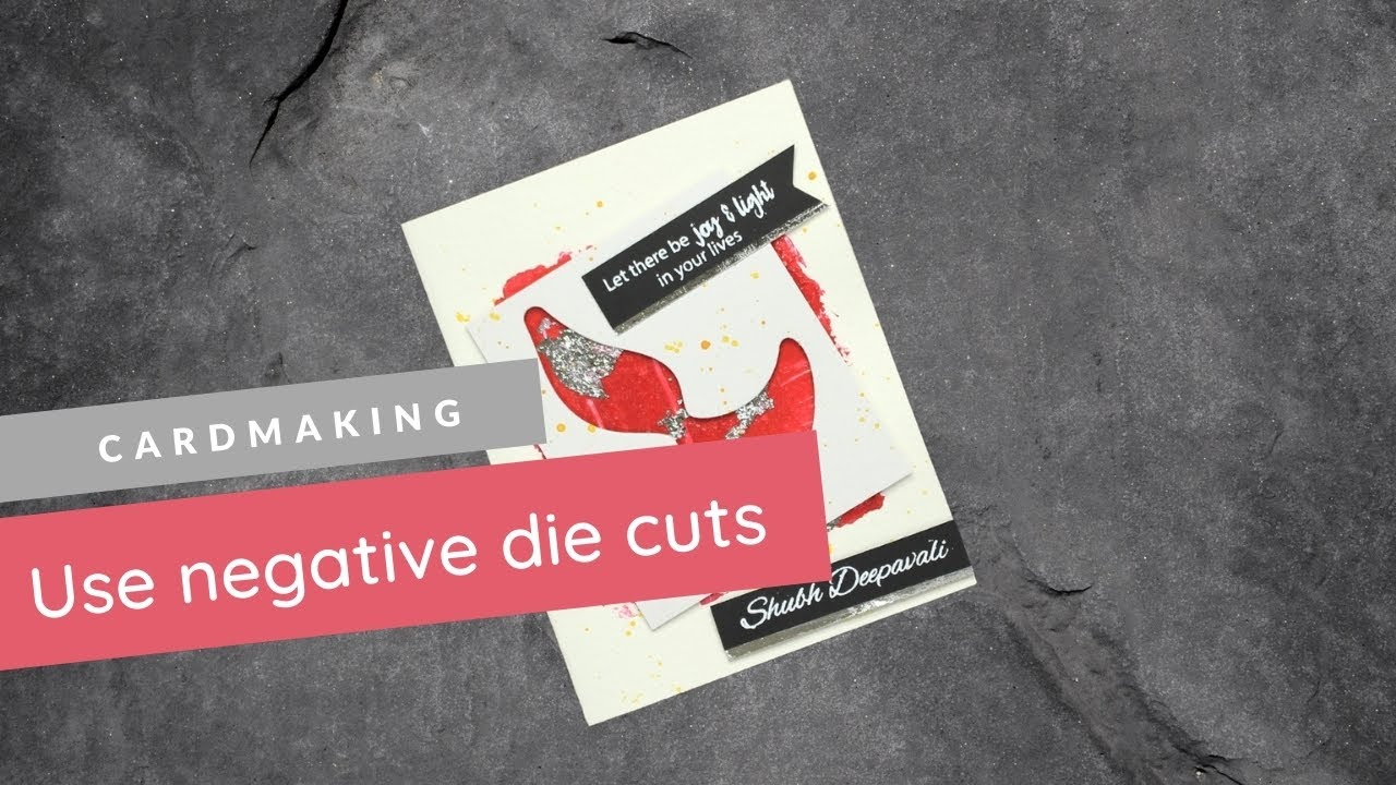 Use Negative die cuts in cards - Diwali Cardmaking Idea
