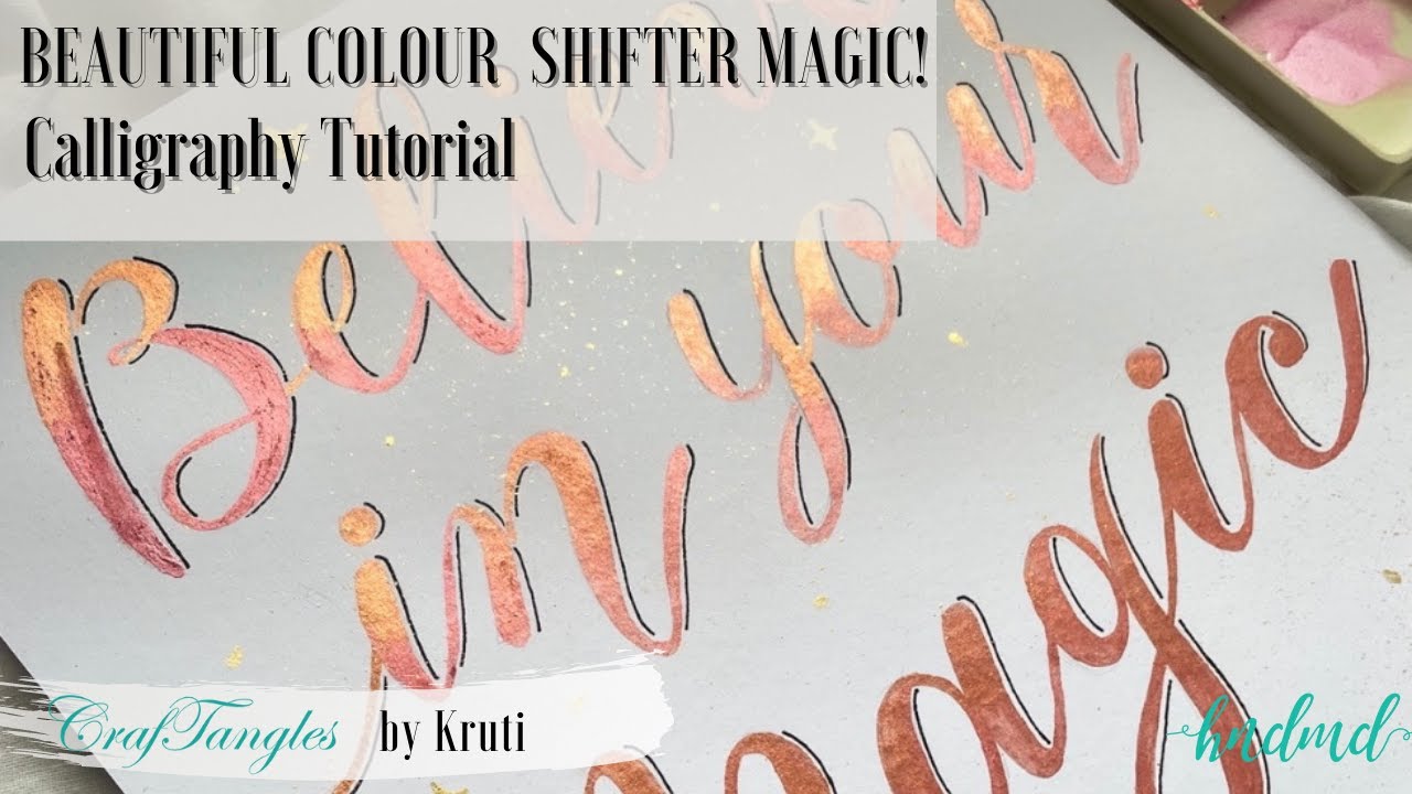 Beautiful Colour  Shifter MAGIC! Calligraphy Tutorial