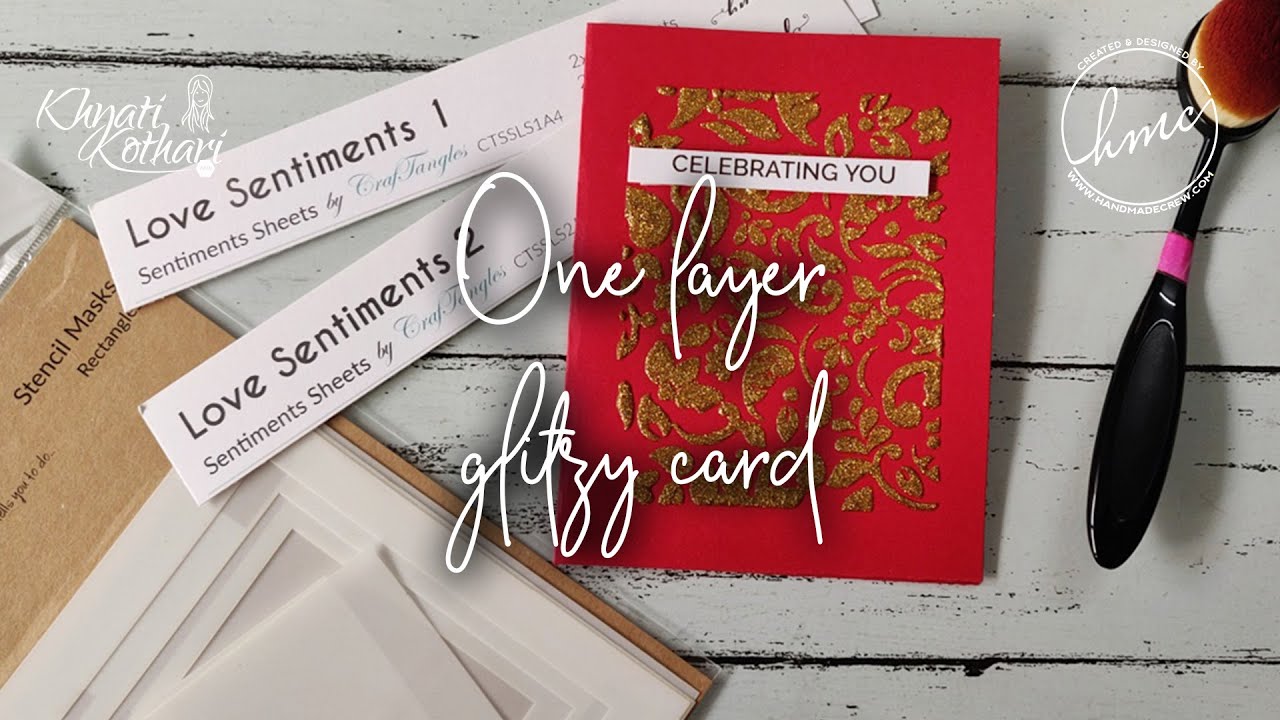 One layer Glitzy cardmaking tutorial (I am back)