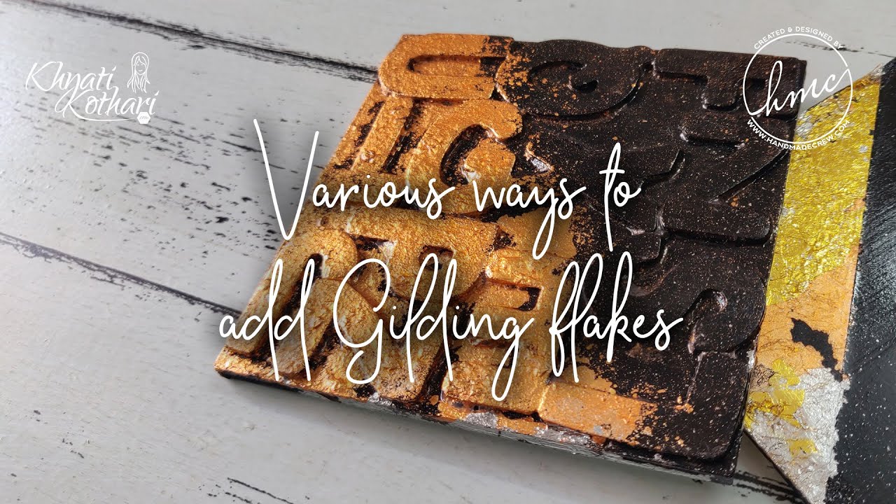 5 ways to use gilding flakes