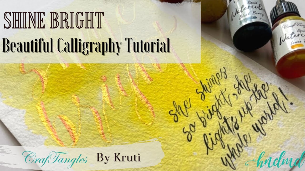 Beautiful Calligraphy Tutorial 'Shine Bright'
