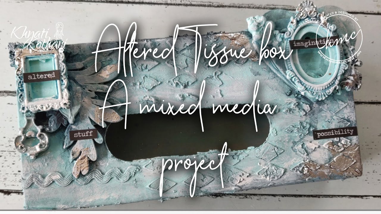 Altered box tutorial using mixed media techniques
