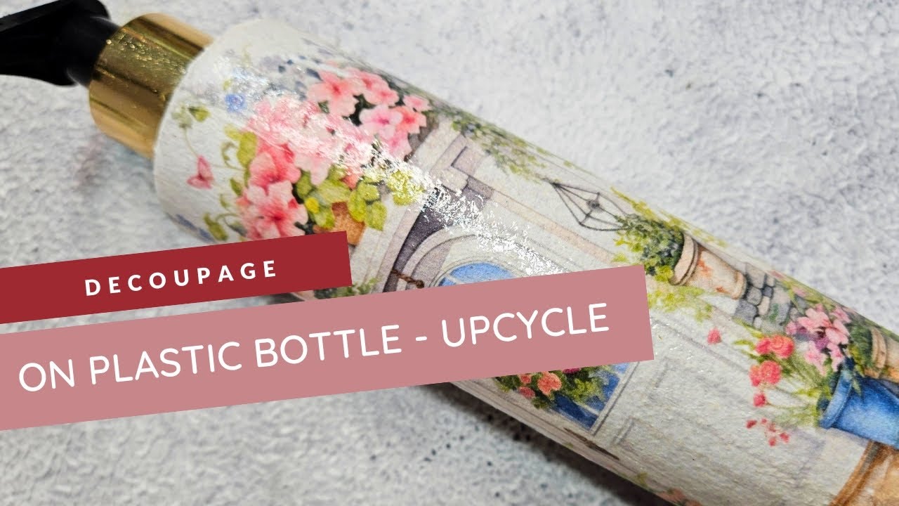 Decoupage on plastic bottle #decoupage #decoupagetutorial #upcycle #decoupagenapkin