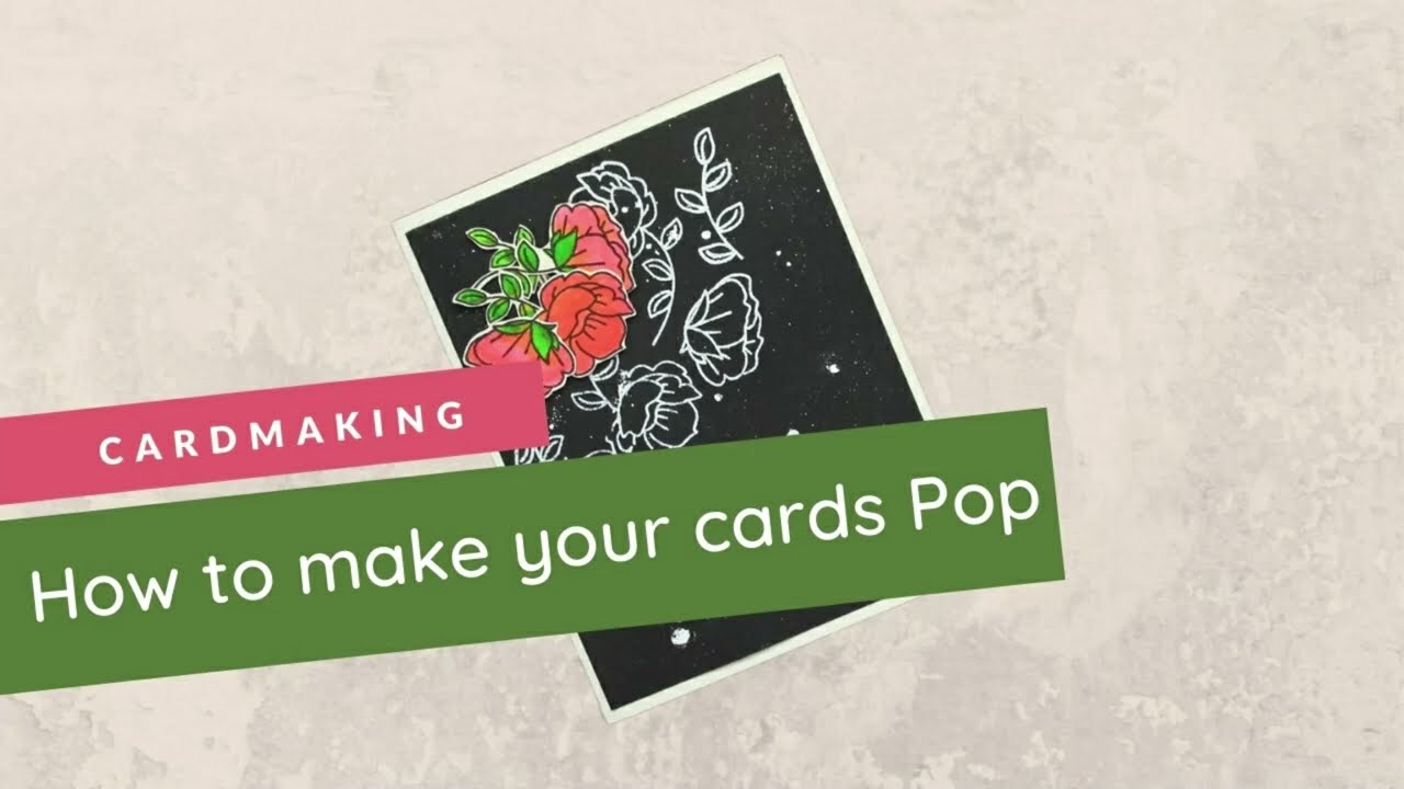 Make your cards Pop Cardmaking Tutorial